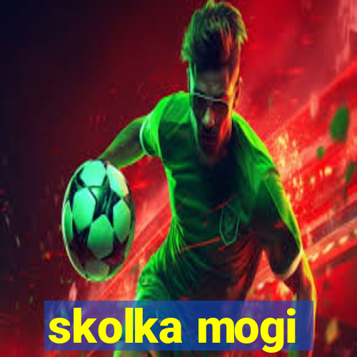 skolka mogi